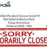Bali Safari Marine Park Tutup Sementara Waktu Akibat Corona